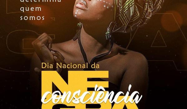 20 DE NOVEMBRO | DIA DA CONSCIÊNCIA NEGRA